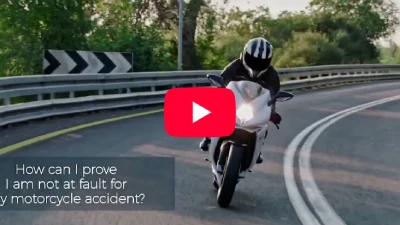 how can i prove i am not at fault for my motorcycle accident
